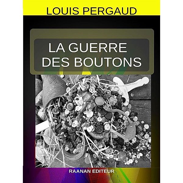 La Guerre des boutons, Louis Pergaud