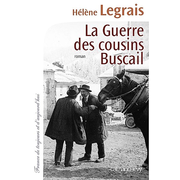La Guerre des cousins Buscail / Cal-Lévy-Territoires, Hélène Legrais