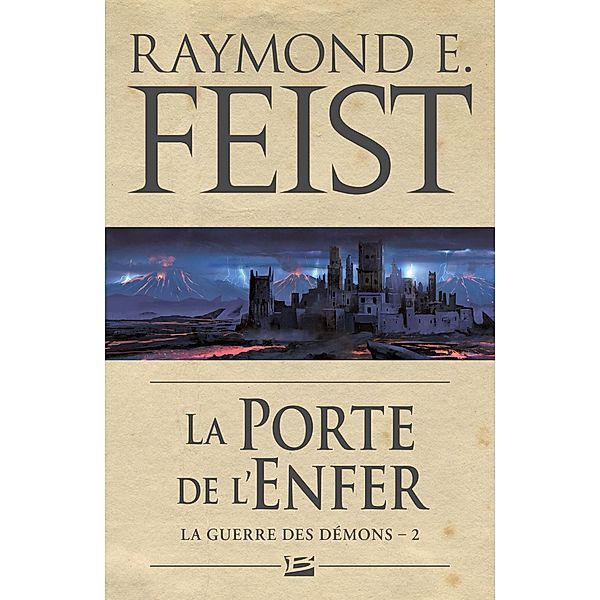 La Guerre des démons, T2 : La Porte de l'Enfer / La Guerre des démons Bd.2, Raymond E. Feist