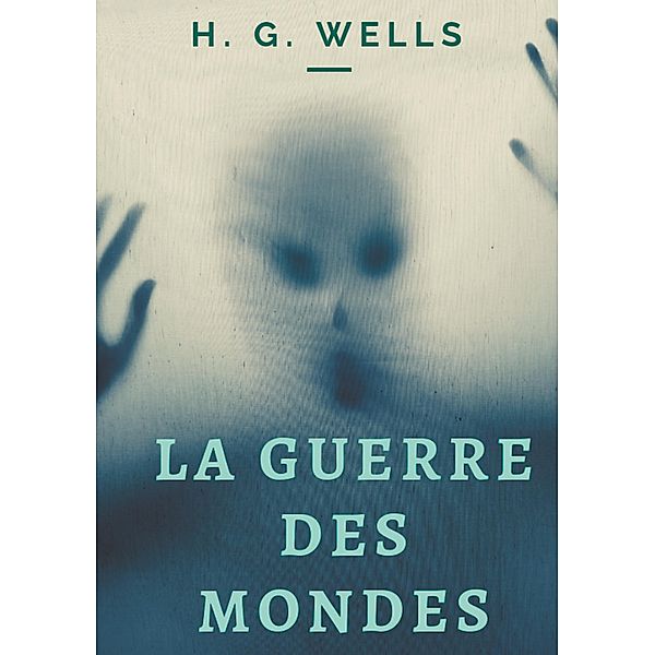 La Guerre des mondes, H. G. Wells