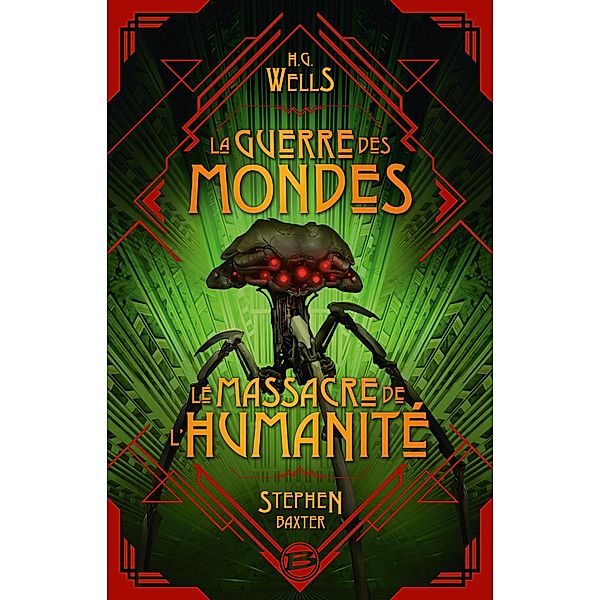 La Guerre des Mondes suivi du Massacre de l'humanité / Bragelonne SF, Stephen Baxter, H. G. Wells