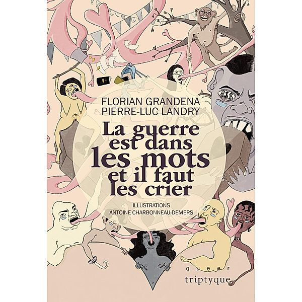 La guerre est dans les mots et il faut les crier, Grandena Florian Grandena