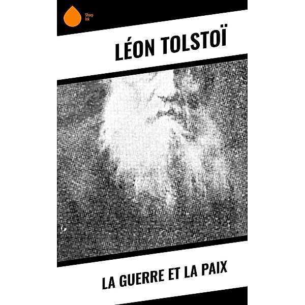 La Guerre et la Paix, Léon Tolstoï