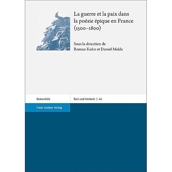 La guerre et la paix dans la poésie épique en France (1500-1800)