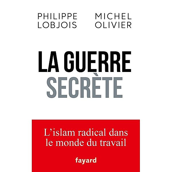 La guerre secrète / Documents, Philippe Lobjois, Michel Olivier