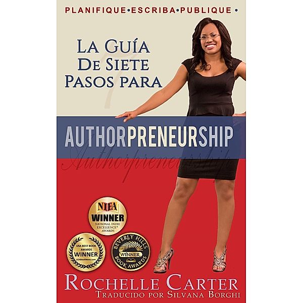 La guía de 7 pasos para Authorpreneurship (Emprendescritores), Rochelle Carter