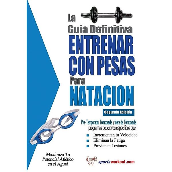 La guia definitiva - Entrenar con pesas para natacion, Rob Price