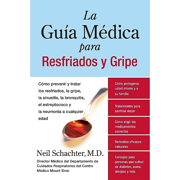 La Guia Medica para Resfriados y Gripe, Neil Schachter