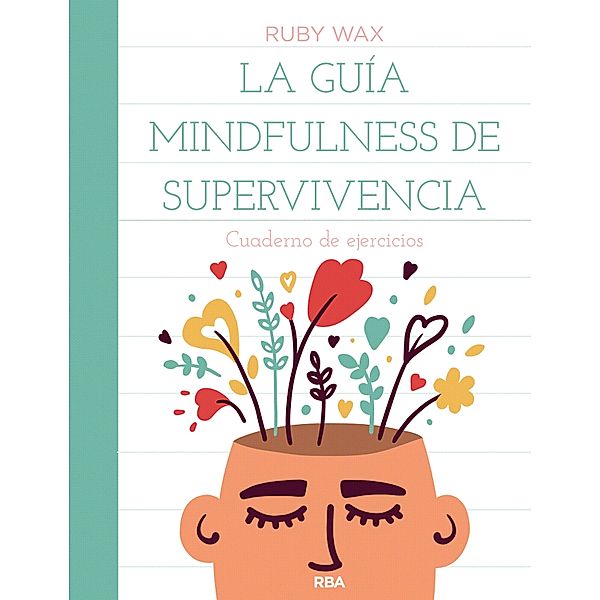 La guía mindfulness de supervivencia, Ruby Wax