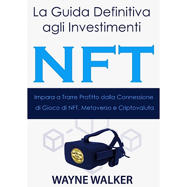 La Guida Definitiva agli Investimenti NFT, Wayne Walker