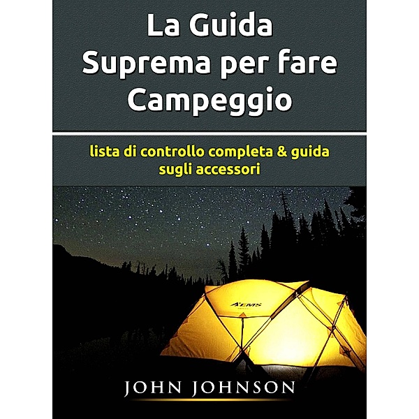 La Guida Suprema per fare Campeggio, John Johnson