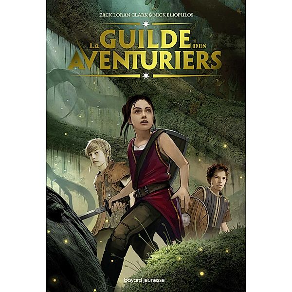 La Guilde des aventuriers, Tome 01 / La Guilde des aventuriers Bd.1, Zach Loran Clark, Nick Eliopulos