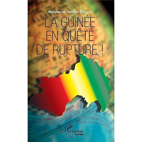La Guinée en quête de rupture !, Diallo Boubacar Yacine Diallo