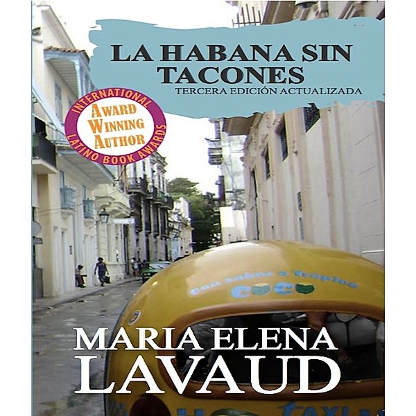 La Habana Sin Tacones, María Elena Lavaud