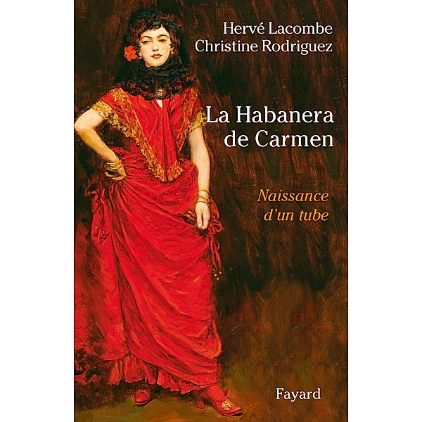 La Habanera de Carmen / Musique, Hervé Lacombe, Christine Rodriguez