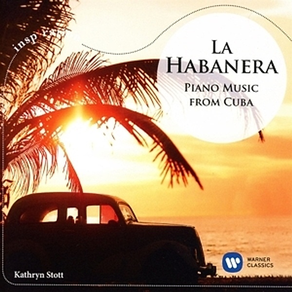 La Habanera-Piano Music From Cuba, Kathryn Stott