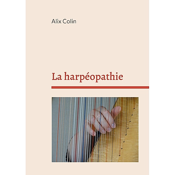 La harpéopathie, Alix Colin