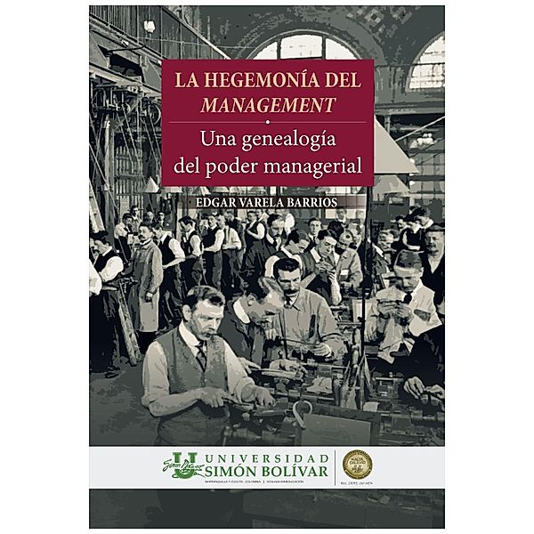 La hegemonia del management, Edgar Varela Barrios