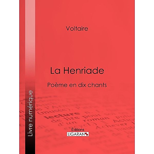 La Henriade, Ligaran, Voltaire