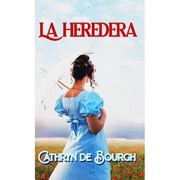 La heredera, Cathryn De Bourgh