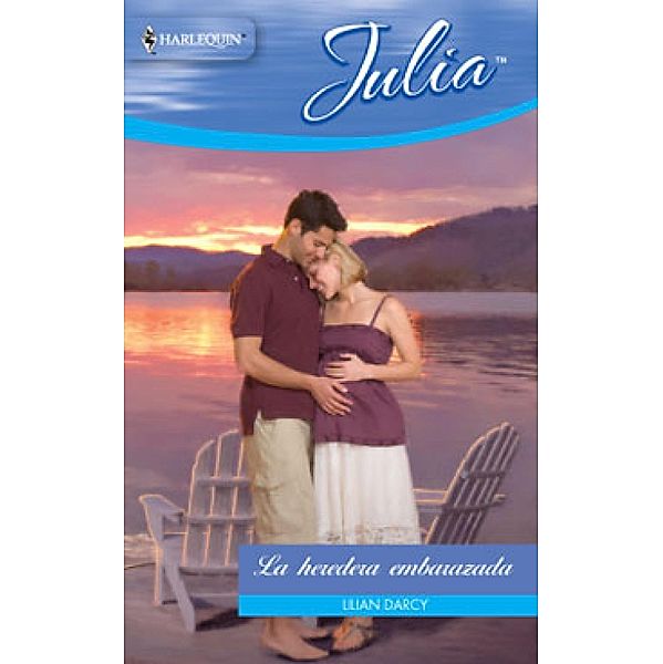 La heredera embarazada / Julia, Lilian Darcy
