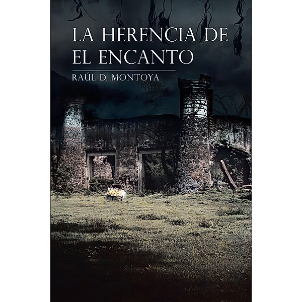 La Herencia De El Encanto, Raúl D. Montoya