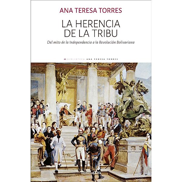 La herencia de la tribu / Biblioteca Ana Teresa Torres Bd.5, Ana Teresa Torres