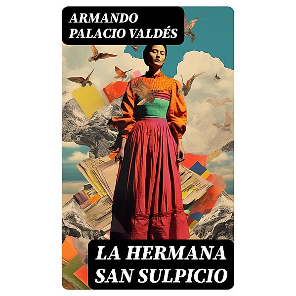 La hermana San Sulpicio, Armando Palacio Valdés