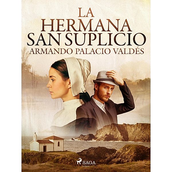 La hermana San Suplicio, Armando Palacio Valdés