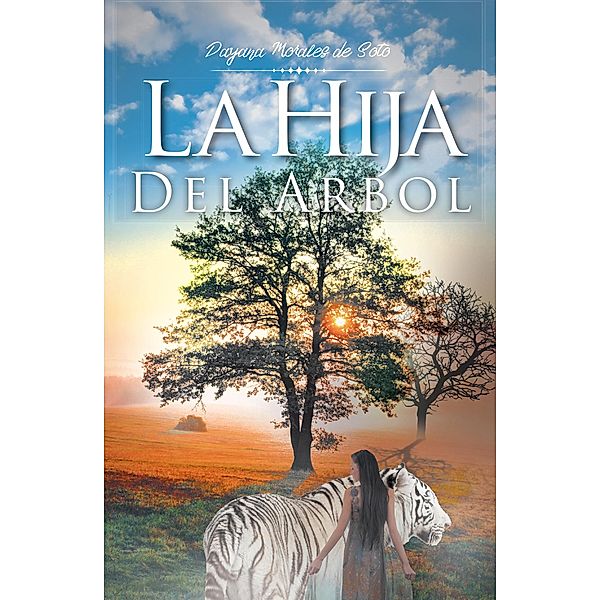 La Hija Del Árbol, Dayana Morales de Soto