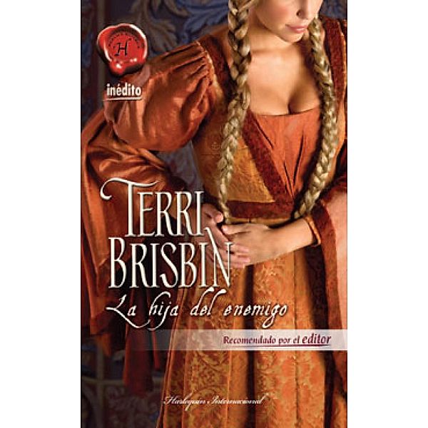 La hija del enemigo / Harlequin Internacional, TERRI BRISBIN