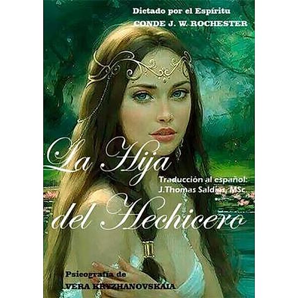 La Hija del Hechicero, Vera Kryzhanovskaia, Por El Espíritu Conde J. W. Rochester