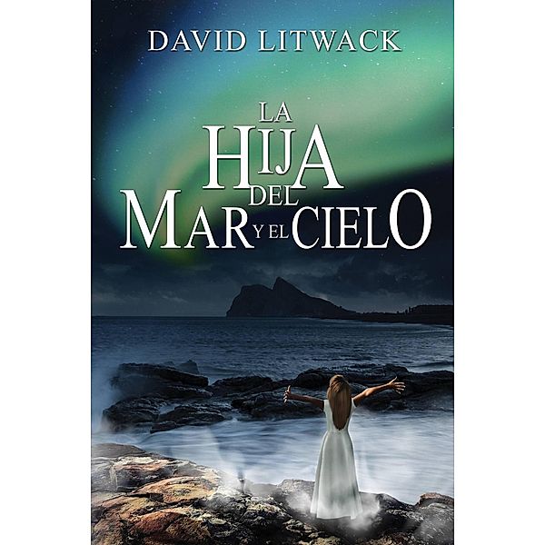 La hija del mar y el cielo, David Litwack