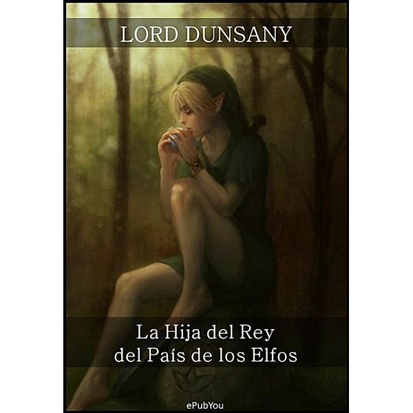 La Hija del Rey del País de los Elfos, Lord Dunsany