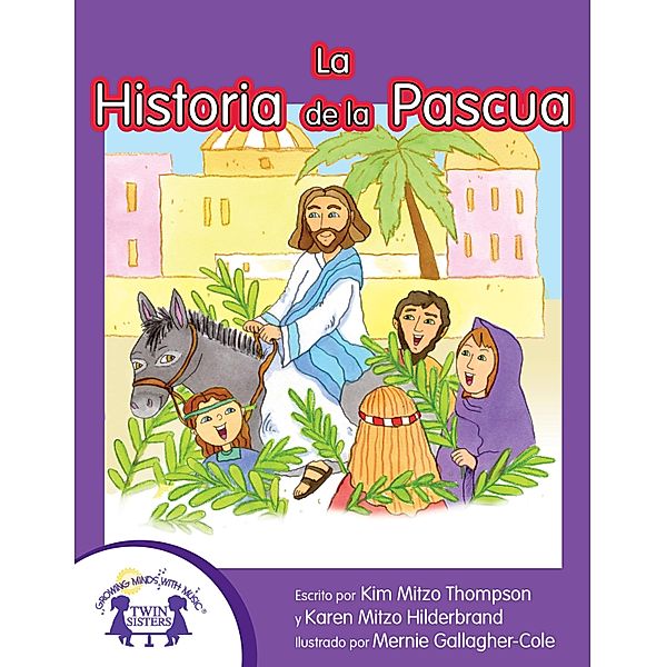 La Historia de la Pascua, Karen Mitzo Hilderbrand, Kim Mitzo Thompson