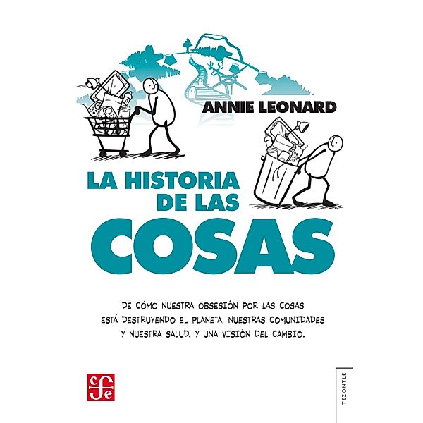 La historia de las cosas / Tezontle, Annie Leonard, Ariane Conrad