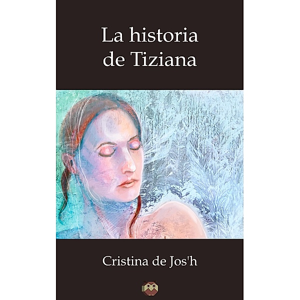 La historia de Tiziana, Cristina de Jos'h