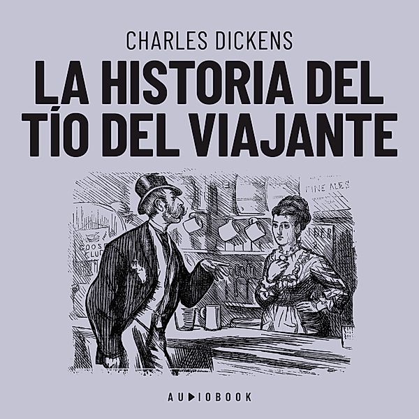 La historia del tío del viajante, Charles Dickens