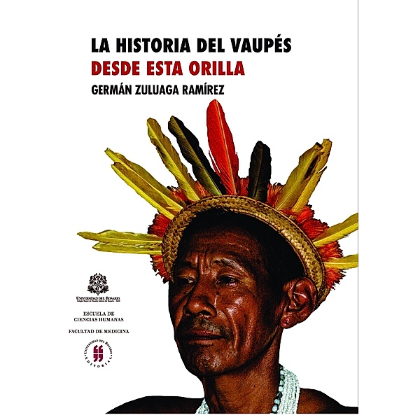 La historia del Vaupés, Germán Zuluaga Ramírez