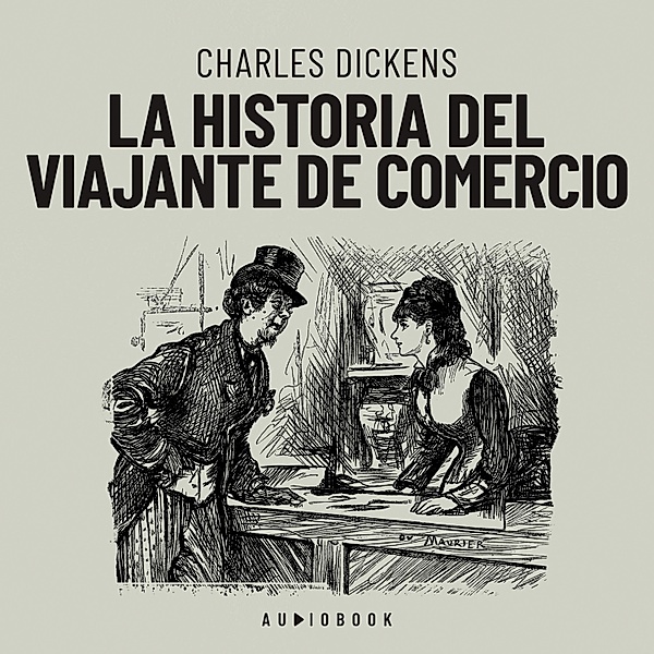 La historia del viajante de comercio, Charles Dickens