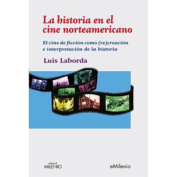 La historia en el cine norteamericano, Luis Laborda Oribes