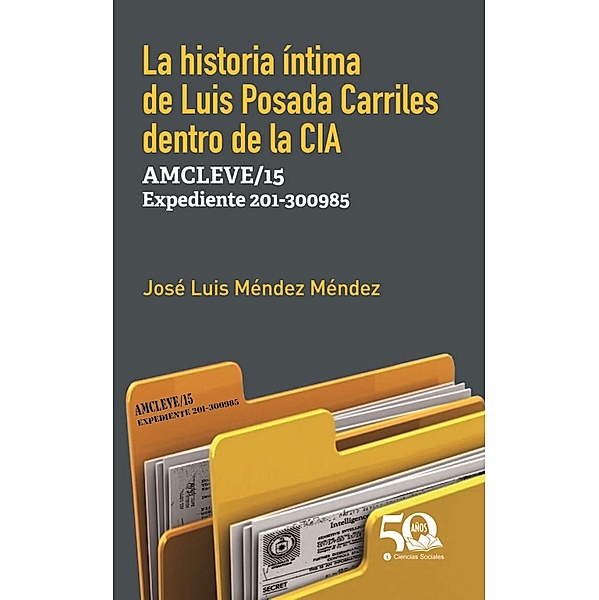 La historia íntima de Luis Posada Carriles dentro de la CIA, José Luis Méndez Méndez