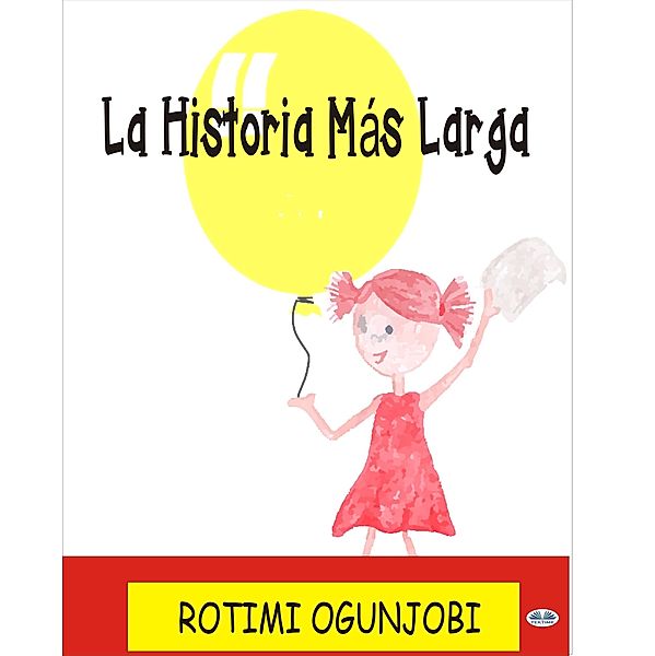 La Historia Más Larga, Rotimi Ogunjobi