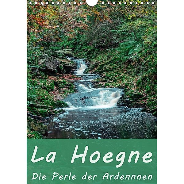 La Hoegne - Die Perle der Ardennen (Wandkalender 2018 DIN A4 hoch) Dieser erfolgreiche Kalender wurde dieses Jahr mit gl, Michael Borgulat