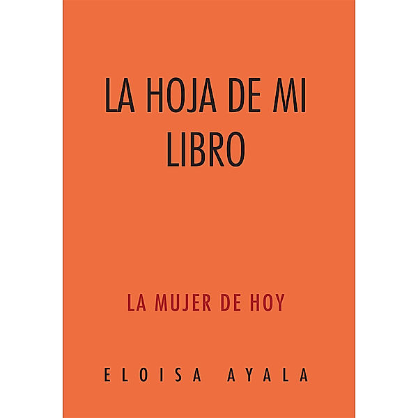 La Hoja De Mi Libro, Eloisa Ayala