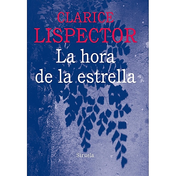 La hora de la estrella / Biblioteca Clarice Lispector Bd.4, Clarice Lispector