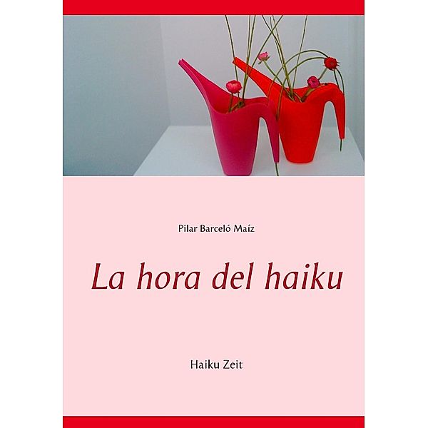 La hora del haiku, Pilar Barceló Maíz