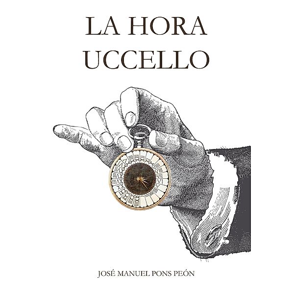 La Hora Uccello, José Manuel Pons Peón