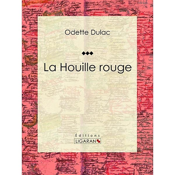 La Houille rouge, Ligaran, Odette Dulac