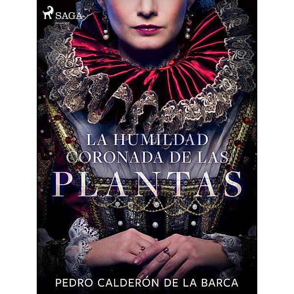 La humildad coronada de las plantas, Pedro Calderón de la Barca